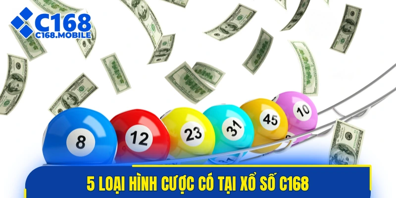 5 loại hình cược có tại xổ số C168