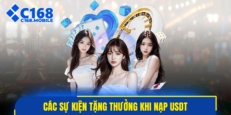 Các sự kiện tặng thưởng khi nạp USDT hot nhất hiện nay