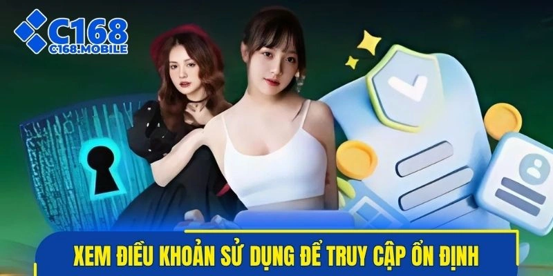 Xem nhanh điều khoản sử dụng để truy cập ổn định lâu dài